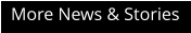 More News & Stories