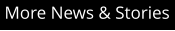 More News & Stories