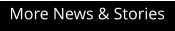 More News & Stories