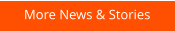 More News & Stories