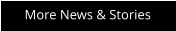 More News & Stories